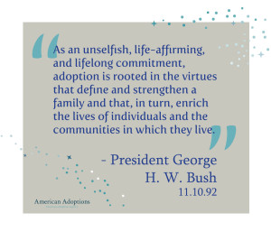 George Bush Adoption Quote